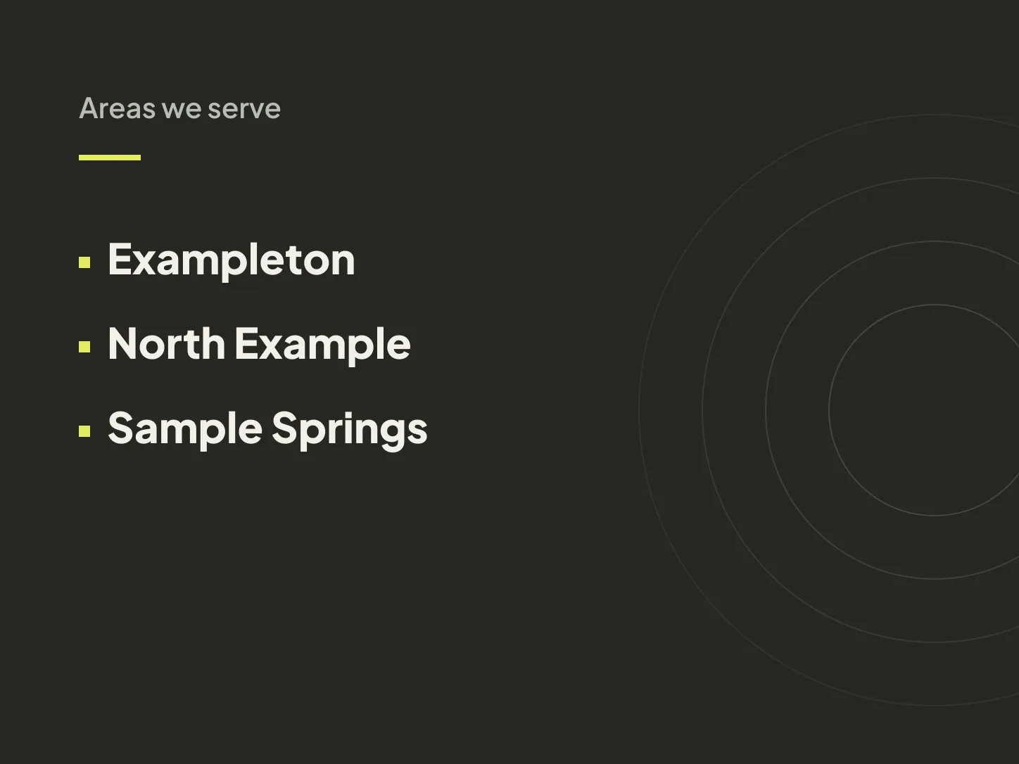 Areas we serve: Exampleton, North Example, Sample Springs